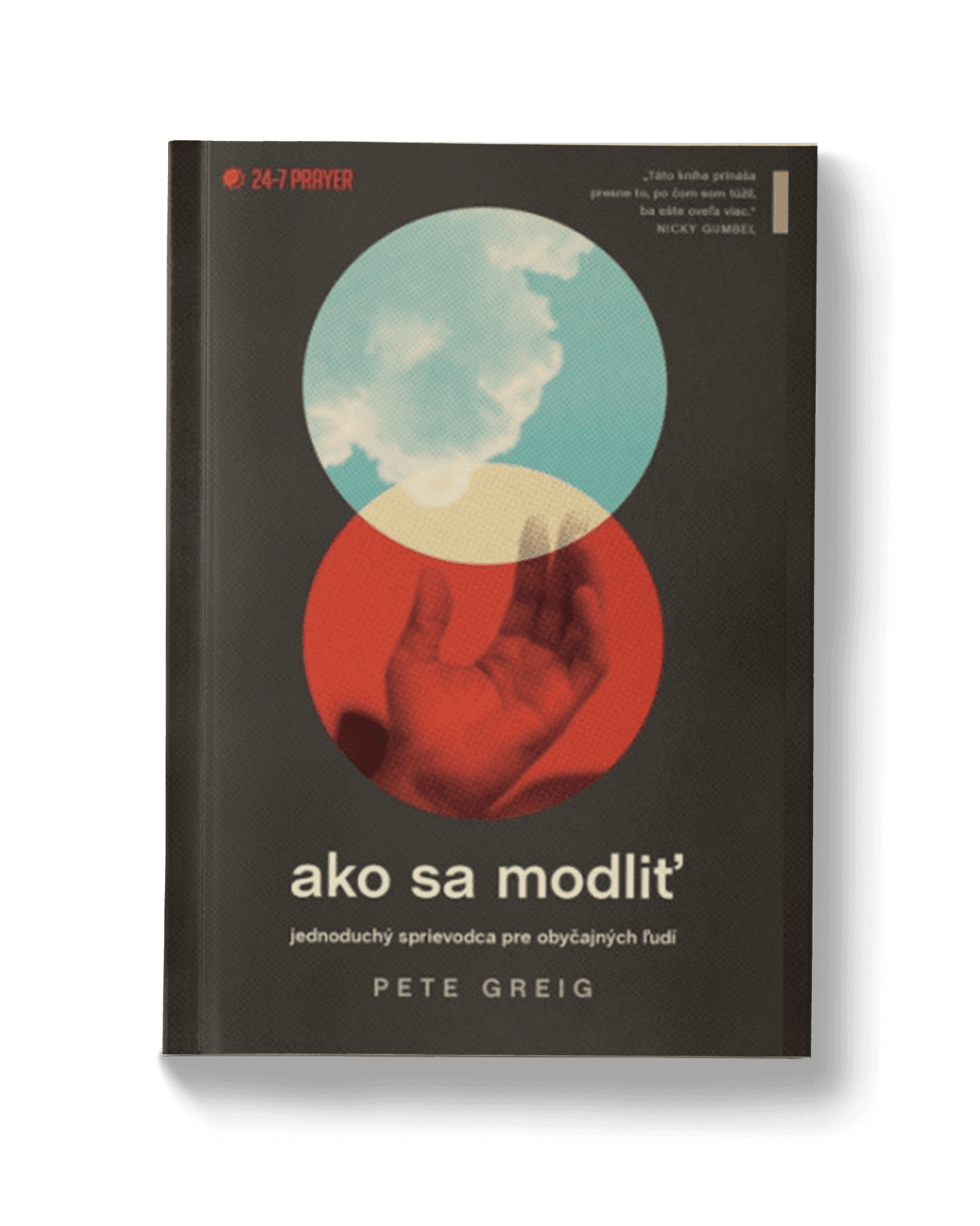 AKO SA MODLIŤ – Pete Greig